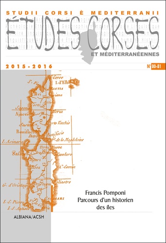 Jean-Paul Pellegrinetti - Etudes corses N° 80-81 : Francis Pomponi, parcours d'un historien des îles.
