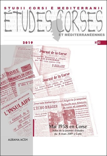  Albiana - Etudes corses N° 83 : Mai 1958 en Corse - Actes de la journée d'études du 8 mars 2019 à Corte.