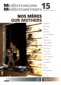 Kenneth Brown et Robert Waterhouse - Méditerranéennes/Mediterraneans N° 15, Spring/printe : Nos mères/Our Mothers.