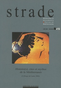 Georges Ravis-Giordani - Strade N° 13, Juin 2005 : Histoire(s), rites et mythes de la Méditerranée - (Colloque de Lama, 2004).