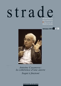  Albiana - Strade N° 25 : Antoine Casanova : la cohérence d'une oeuvre - Sogni è finzoni.