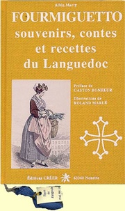 Albin Marty - Fourmiguetto - Souvenirs, contes et recettes du Languedoc.