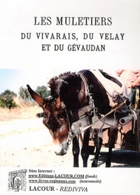 Les muletiers du Vivarais, du Velay et du Gévaudan