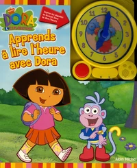 Apprends à lire l'heure avec Dora