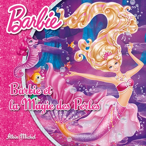  Albin Michel - Barbie et la magie des perles.