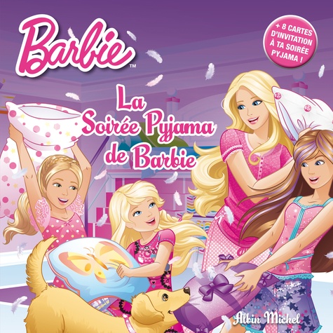  Albin Michel - La soirée pyjama de Barbie - Avec 8 cartes d'invitation.