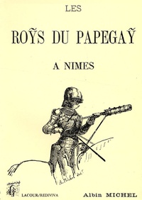 Albin Michel - Les Roys du Papegay à Nîmes.