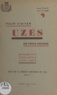 Albin Pialat - Pour visiter Uzès en trois heures - Monuments, vieux hôtels, vieux logis.