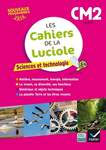 Albine Courdent - Sciences et technologie CM2 Les cahiers de la Luciole.