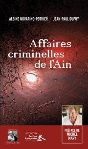Albine Novarino-Pothier et Jean-Paul Dupuy - Affaires criminelles de l'Ain.