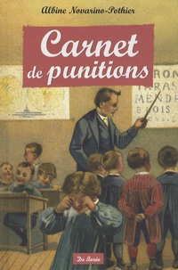 Albine Novarino-Pothier - Carnets de punitions.