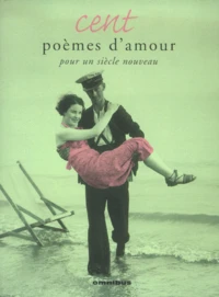 Cent poèmes d'amour pour un siècle nouveau