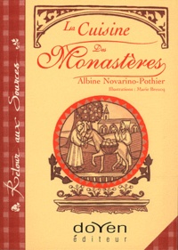 Albine Novarino-Pothier - La cuisine des monastères.