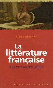 Albine Novarino-Pothier - La littérature française du XIXe au XXe siécle.