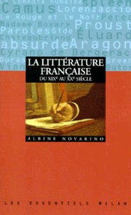 Albine Novarino-Pothier - La littérature française du XIXe au XXe siècle.
