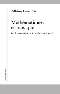 Mathematiques Et Musique. Les Labyrinthes De La Phenomenologie