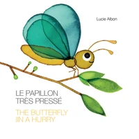 Le papillon très pressé