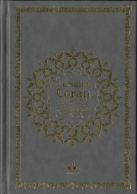 Le saint Coran et la traduction en langue française du sens de ses versets et la transcription en caractères latins en phonétique