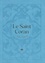 Le Saint Coran et la traduction en langue française du sens de ses versets. Couverture daim turquoise