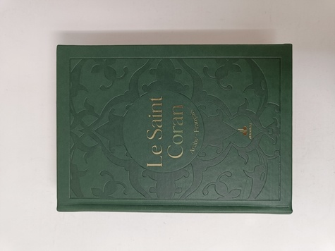 Le Saint Coran et la traduction en langue française du sens de ses versets. Avec dorure, couverture verte