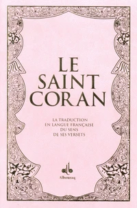 Le Saint Coran et la traduction en langue française du sens de ses versets