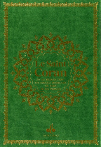 Le Saint Coran. Et la traduction en langue française du sens de ses versets