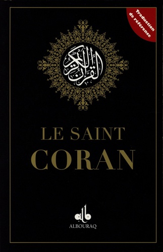 Le Saint Coran. Essai de traduction en langue française du sens de ses versets. Couverture noire
