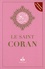 Le Saint Coran. Essai de traduction en langue française du sens de ses versets. Couverture rose