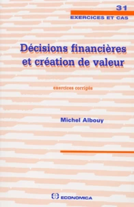 Decisions Financieres Et Creation De Valeur. Exercices Corriges