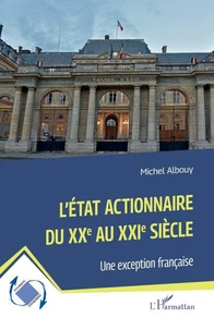 L’état actionnaire du XXe au XXIe siècle