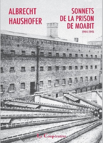 Albrecht Haushofer - Sonnets de la prison de Moabit.