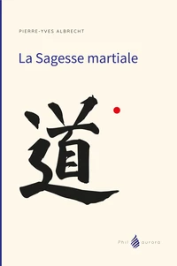La Sagesse martiale