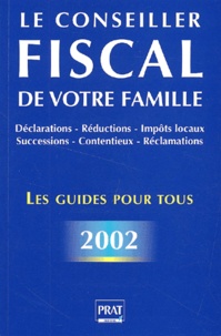  ALCARAZ JM - Le Conseiller Fiscal De Votre Famille. Edition 2002.