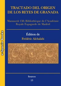 Tractado del origen de los reyes de Granada