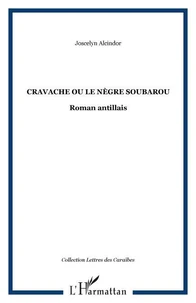 Cravache ou Le nègre Soubarou