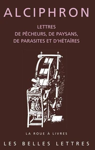 Lettres de pêcheurs, de paysans, de parasites et d'hétaïres