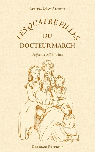 Alcott louisa May - Les Quatre Filles du docteur March.