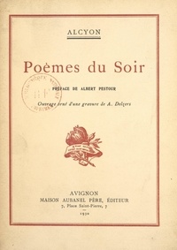  Alcyon et Antonin Delzers - Poèmes du soir.