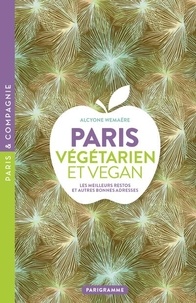 Alcyone Wemaere - Paris végétarien et vegan.