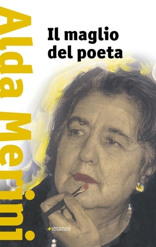 Alda Merini - Il maglio del poeta.