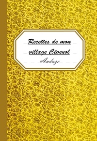  Aldebert-bigou - Recettes de mon village Cévenol : Anduze.