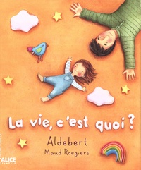  Aldebert et Maud Roegiers - La vie, c'est quoi ?.