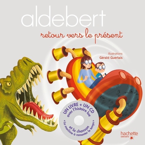 Retour vers le présent de Aldebert - Album - Livre - Decitre