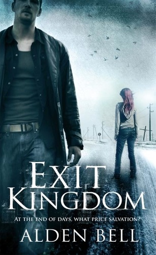 Alden Bell - Exit Kingdom.