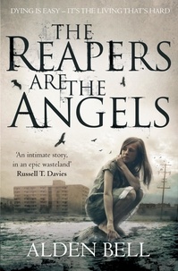 Alden Bell - The Reapers are the Angels.
