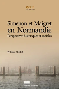 Simenon et Maigret en Normandie