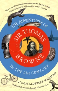 The Adventures of Sir Thomas Browne in the 21st Century