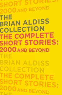 The Complete Short Stories: 2000 and Beyond