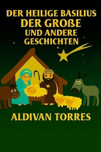Der Heilige Basilius der Große und andere Geschichten