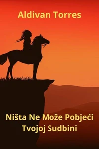 Ništa Ne Može Pobjeći Tvojoj Sudbini
